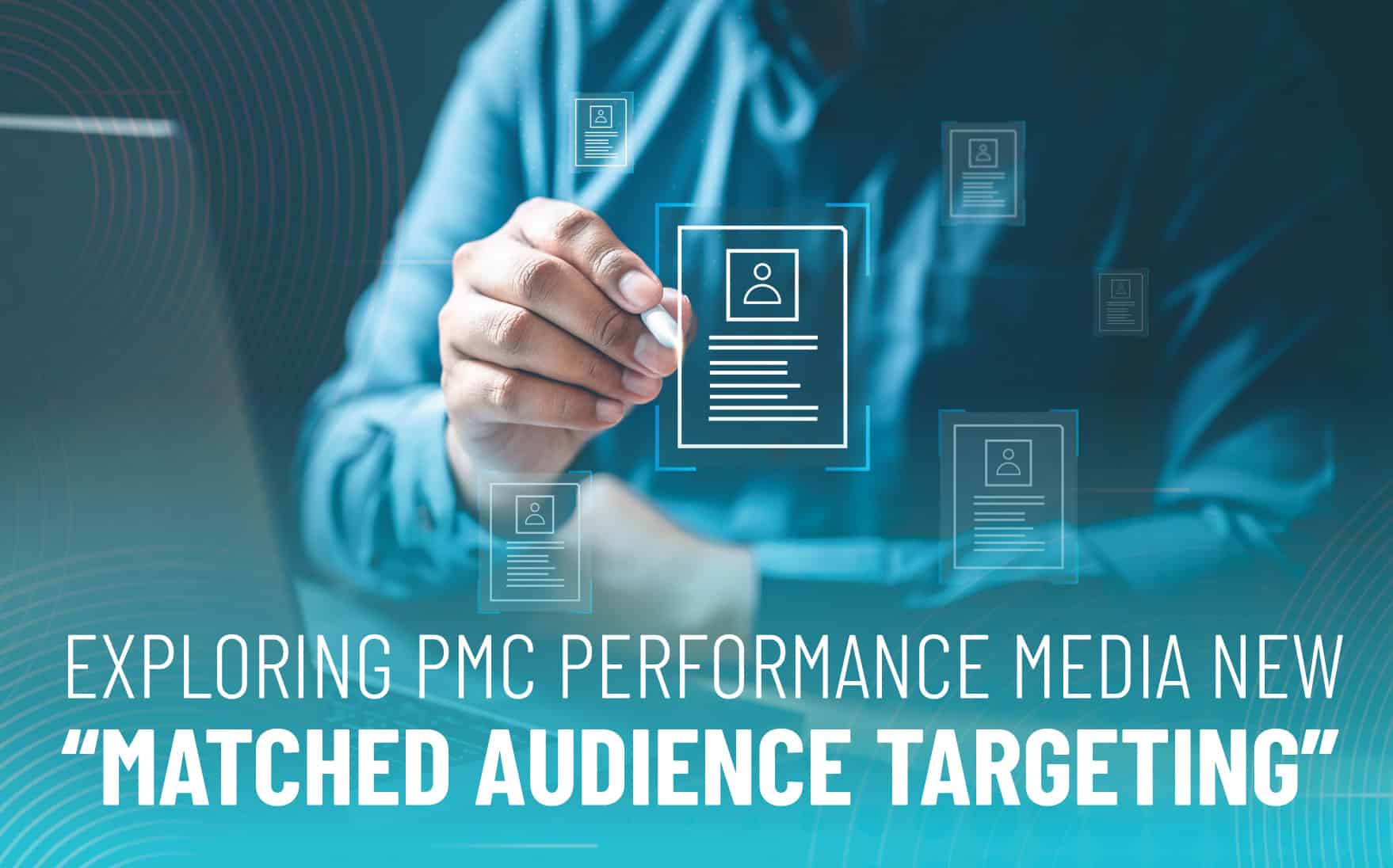 Performance Media Matched Audience Targeting